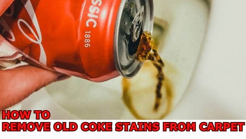 how to remove old coke stains from carpet, how to remove dried coke stains from carpet, how to remove old soda stains from carpet, how to remove old cola stains from carpet, how to remove dried soda stains from carpet, how to remove old orange soda stain from carpet,